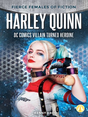 cover image of Harley Quinn: DC Comics Villain Turned Heroine